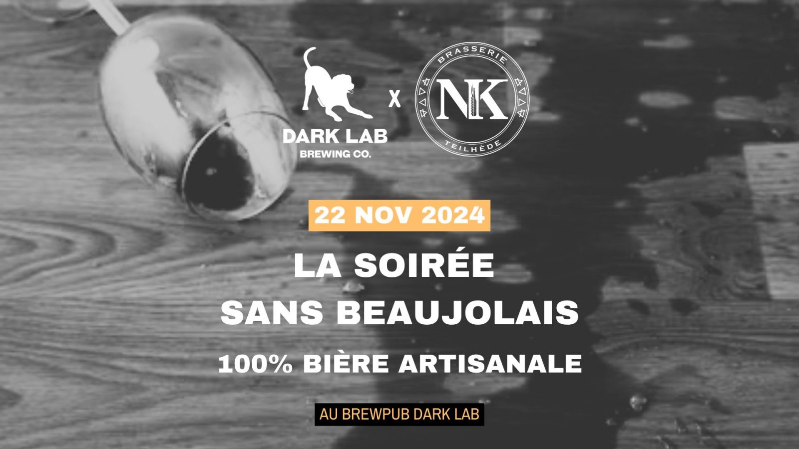 « Soirée sans Beaujolais » – Dark lab x Brasserie NK